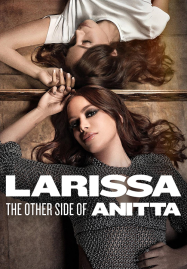 Larissa-The-Other-Side-of-Anitta-2025-ลาริสสา-อีกด้านของอนิตต้า-187x269
